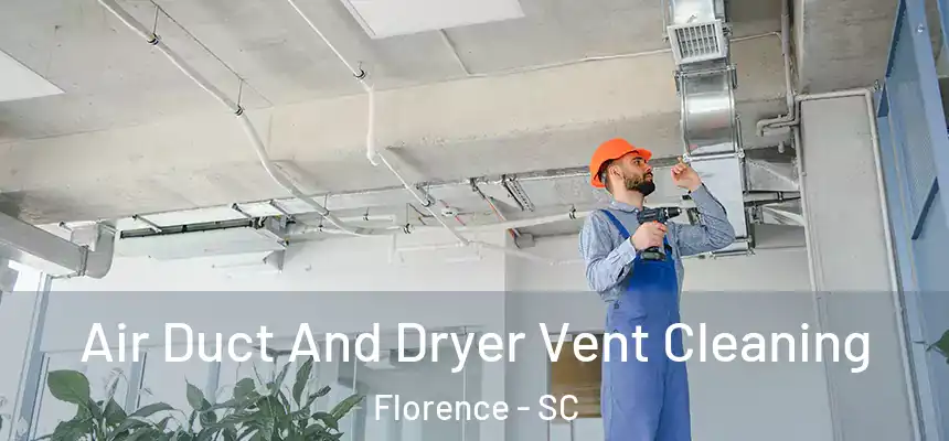  Air Duct And Dryer Vent Cleaning Florence - SC