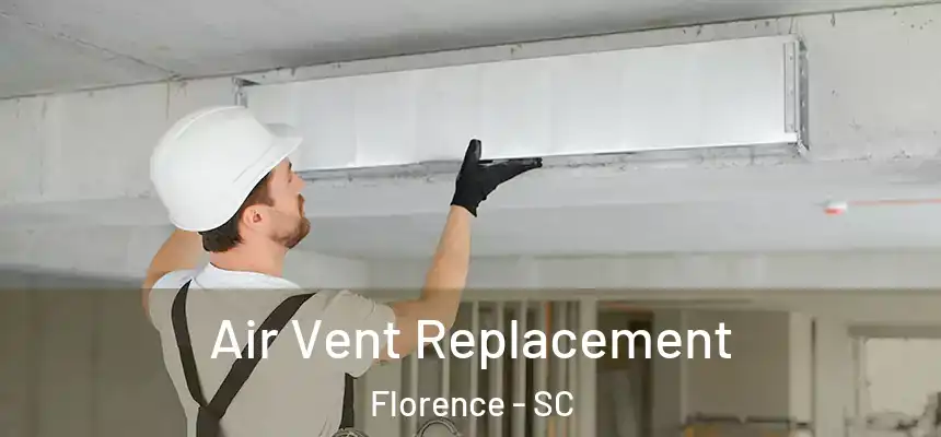  Air Vent Replacement Florence - SC