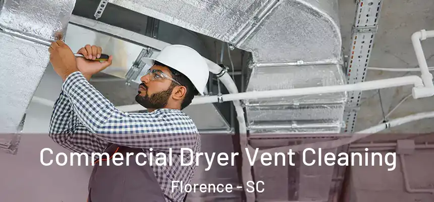  Commercial Dryer Vent Cleaning Florence - SC