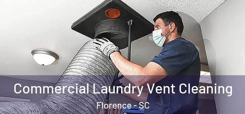  Commercial Laundry Vent Cleaning Florence - SC