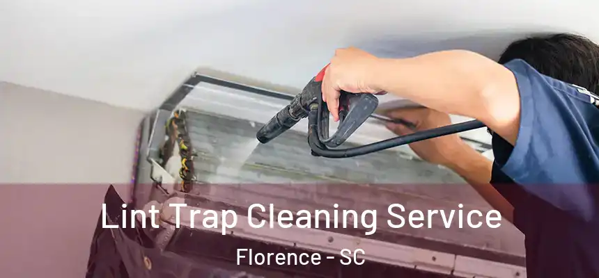  Lint Trap Cleaning Service Florence - SC